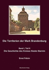 bokomslag Territorien der Mark Brandenburg, Geschichte des Kreises Nieder-Barnim