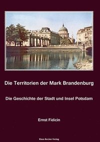 bokomslag Territorien der Mark Brandenburg. Geschichte der Stadt und Insel Potsdam