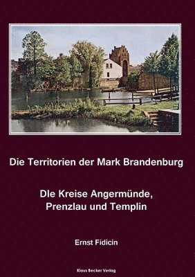 bokomslag Territorien der Mark Brandenburg. Die Kreise Angermnde, Prenzlau und Templin