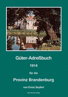 Guter-Adressbuch fur die Provinz Brandenburg, 1914 1