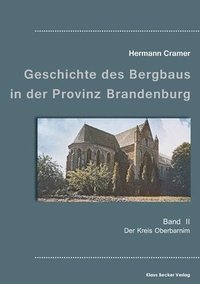bokomslag Beitrge zur Geschichte des Bergbaus in der Provinz Brandenburg, Band II