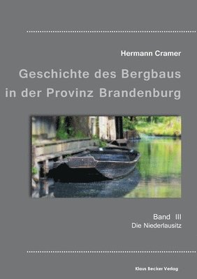 bokomslag Beitrge zur Geschichte des Bergbaus in der Provinz Brandenburg, Band III