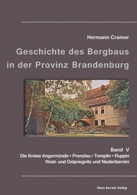 bokomslag Beitrge zur Geschichte des Bergbaus in der Provinz Brandenburg, Band V