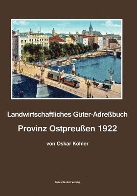 Landwirtschaftliches Gter-Adrebuch, Provinz Ostpreuen 1922 1