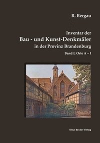 bokomslag Inventar der Bau- und Kunst-Denkmaler in der Provinz Brandenburg, Band I