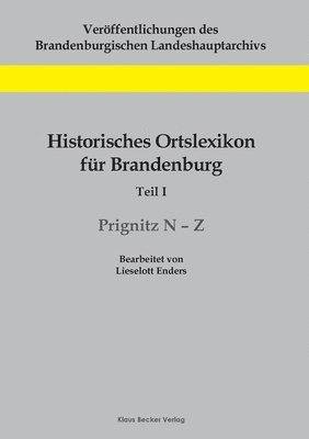 Historisches Ortslexikon fr Brandenburg, Teil I, Prignitz N-Z 1