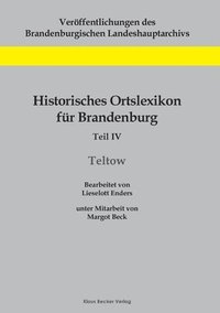 bokomslag Historisches Ortslexikon fur Brandenburg, Teil IV, Teltow