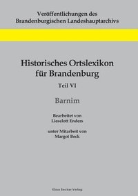 bokomslag Historisches Ortslexikon fr Brandenburg, Teil VI, Barnim