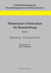 bokomslag Historisches Ortslexikon fr Brandenburg, Teil X, Jterbog-Luckenwalde