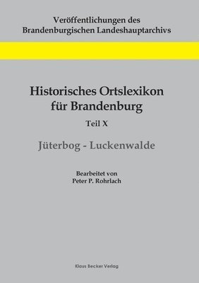 bokomslag Historisches Ortslexikon fr Brandenburg, Teil X, Jterbog-Luckenwalde