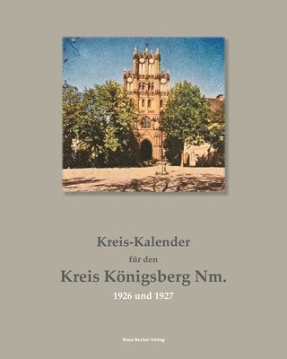 bokomslag Kreis-Kalender fr den Kreis Knigsberg Nm., 1926 und 1927