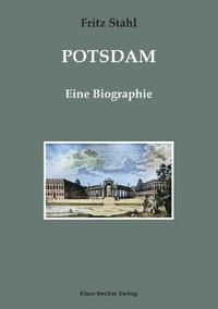 bokomslag Potsdam. Eine Biographie