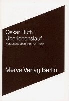 Oskar Huth, Alf Trenk - Überlebenslauf, Häftad