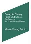 Francois Cheng - Fülle und Leere, Häftad