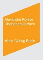 Alexandre Kojève, Andreas Hiepko - Überlebensformen, Häftad