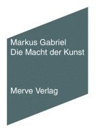 Markus Gabriel - Die Macht der Kunst, Häftad