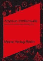 Amanda Beech, Quentin Meillassoux, Reza Negarestani, Armen Avanessian, Björn Quiring - Abyssus Intellectualis, Häftad