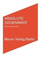 bokomslag Quent, M: ABSOLUTE GEGENWART