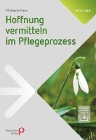 bokomslag Hoffnung vermitteln im Pflegeprozess