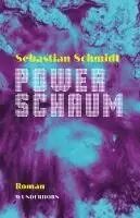 Sebastian Schmidt - Powerschaum, Inbunden. Tillgänglighet: Lägg i varukorg