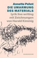 Annette Pehnt - Die Umarmung des Materials, Häftad