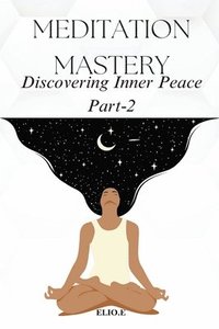 bokomslag Meditation Mastery Discovering Inner Peace