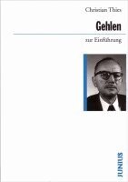 Christian Thies - Arnold Gehlen zur Einführung, Häftad