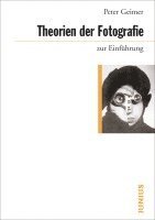 Peter Geimer - Theorien der Fotografie zur Einführung, Häftad