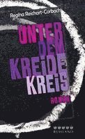 Regina Reichart-Corbach - Unter dem Kreidekreis, Inbunden