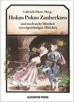 Gabriele Dietz - Hokus Pokus Zauberkuss, Inbunden