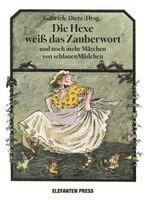 Dietz Gabriele - Die Hexe weiß das Zauberwort, Inbunden
