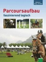 Georg Christoph Bödicker, Werner Deeg, Susanne Strübel - Parcoursaufbau faszinierend logisch, Inbunden