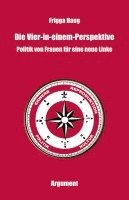 Frigga Haug - Die Vier-in-einem-Perspektive, Häftad
