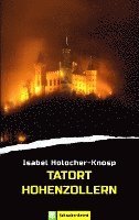 Isabel Holocher-Knosp - Tatort Hohenzollern, Häftad