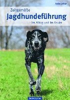 Anke Lehne - Zeitgemäße Jagdhundeführung, Inbunden