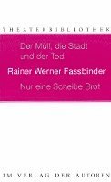 Rainer Werner Fassbinder - Der Müll, die Stadt und der Tod / Nur eine Scheibe Brot, Häftad