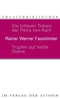 bokomslag Die bitteren Tränen der Petra von Kant. Tropfen auf heiße Steine