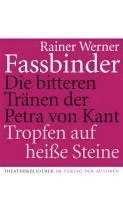 Rainer Werner Fassbinder - Die bitteren Tränen der Petra von Kant. Tropfen auf heiße Steine, Häftad