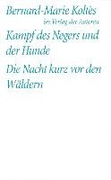 bokomslag Kampf des Negers und der Hunde / Die Nacht kurz vor den Wäldern