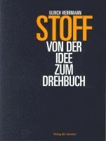 bokomslag Stoff - Von der Idee zum Drehbuch