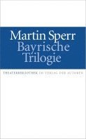 Bayrische Trilogie 1