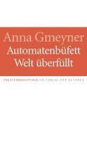 Anna Gmeyner - Automatenbüfett / Welt überfüllt, Häftad