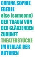 bokomslag else (someone) / Der Traum von der glänzenden Zukunft