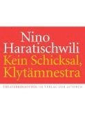 Kein Schicksal, Klytämnestra 1