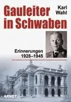 Karl Wahl - Gauleiter in Schwaben, Inbunden. Tillgänglighet: Lägg i varukorg