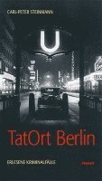 Carl-Peter Steinmann - TatOrt Berlin, Inbunden. Tillgänglighet: Lägg i varukorg