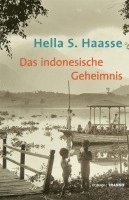 Hella S Haasse - Das indonesische Geheimnis, Inbunden