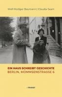 Wolf-Rüdiger Baumann, Claudia Saam - Ein Haus schreibt Geschichte, Inbunden