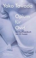 Yoko Tawada - Opium für Ovid, Häftad