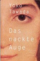 Yoko Tawada - Das nackte Auge, Häftad